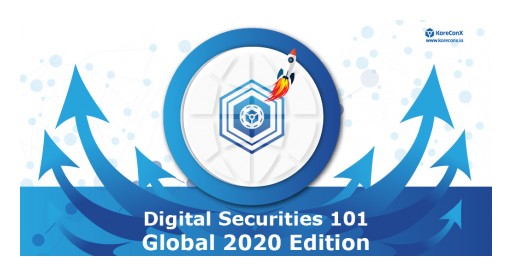 KoreConX Co-Founder Releases Digital Securities 101 - Global 2020 Edition Book