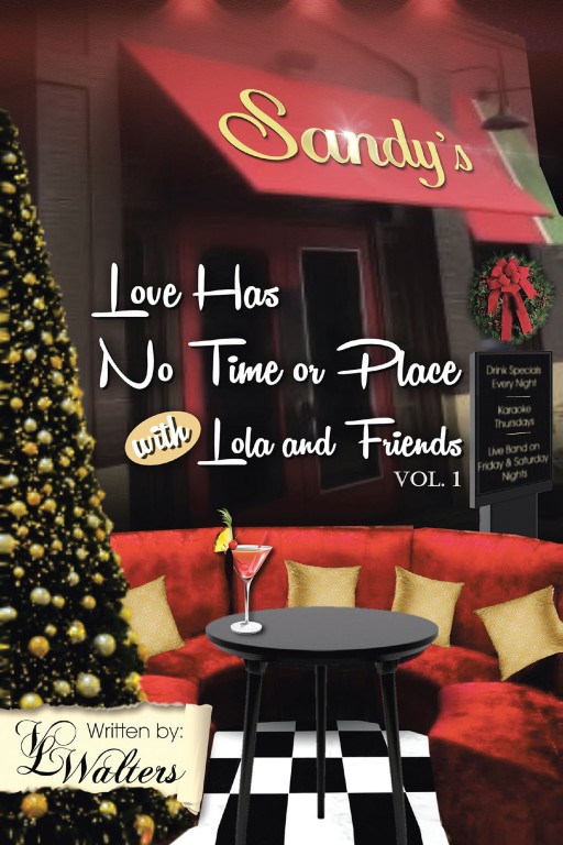VL Walters' New Book 'Love Has No Time or Place With Lola and Friends' Unveils an Interesting Narrative About Friendships, Dreams, and Chances at Love