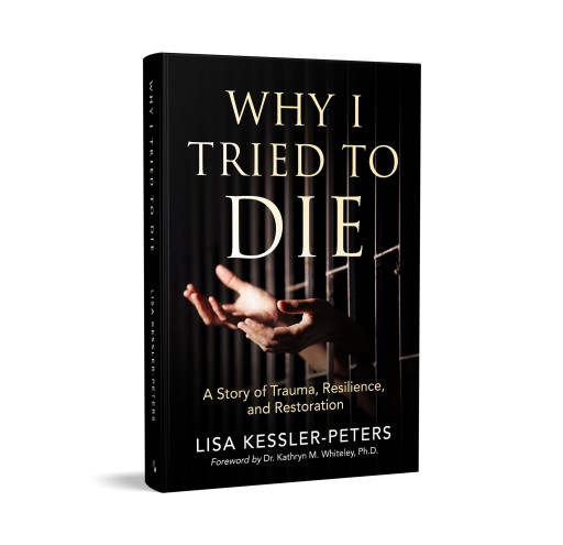 'Why I Tried to Die' Shares Author's Personal Story of Turning Trauma and Despair to Hope and Enlightenment