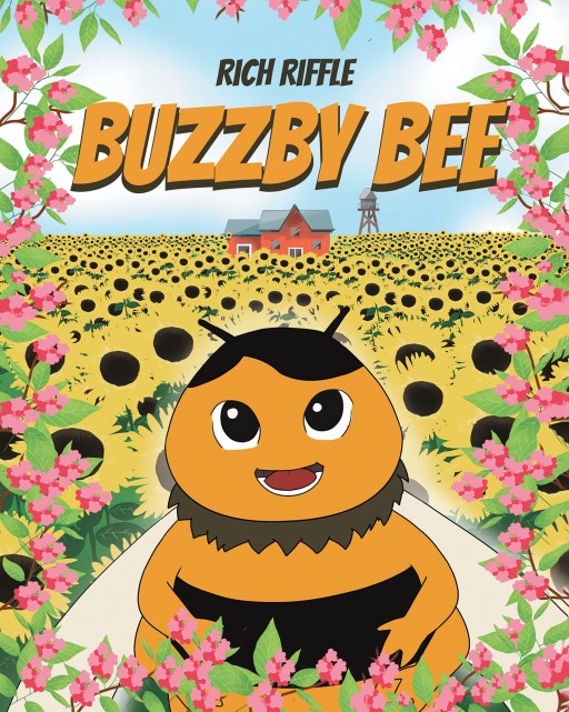 Rich Riffle's New Book 'Buzzby Bee' is a Heartwarming Tale About a Determined Bee Who Journeys to Save His Colony From a Life-Threatening Event