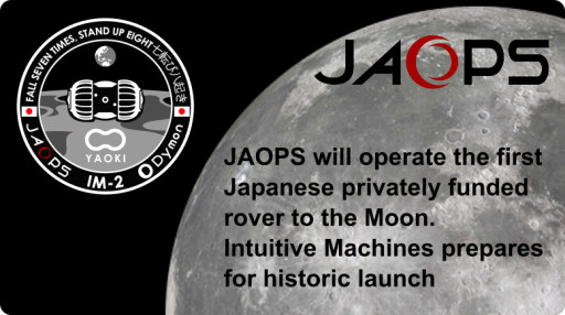 JAOPS Will Operate the First Japanese Privately Funded Rover to the Moon, Intuitive Machines Prepares for Historic Launch