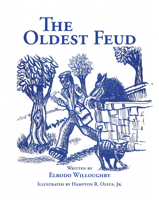 Author Elrodo Willoughby's New Book, 'The Oldest Feud', Is a Story of the Conflict Between a Dog and the Mailman