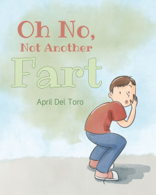 April Del Toro’s New Book ‘Oh No, Not Another Fart’ is an Amusing Rhyme About a Kid Dealing With Gas