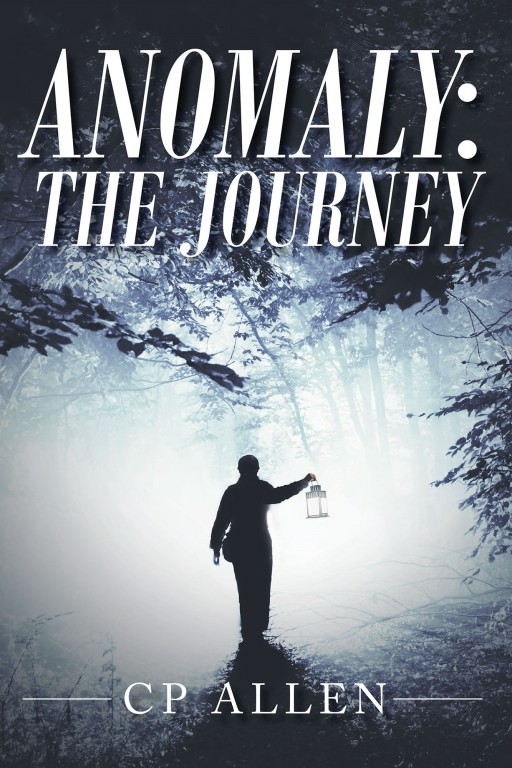 Author CP Allen's New Book 'Anomaly' is the Inspiring Story of the Author's Personal Journey to Recovery From Addiction, Along With Healing Techniques He Has Used