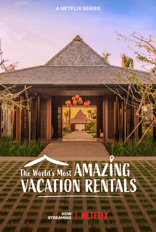 ÀNI Private Resorts Featured in Netflix Original 'The World's Most Amazing Vacations Rentals' Season 2 Episode 'Give Back Getaways'