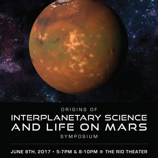Origins of Interplanetary Science  and Life on Mars Symposium