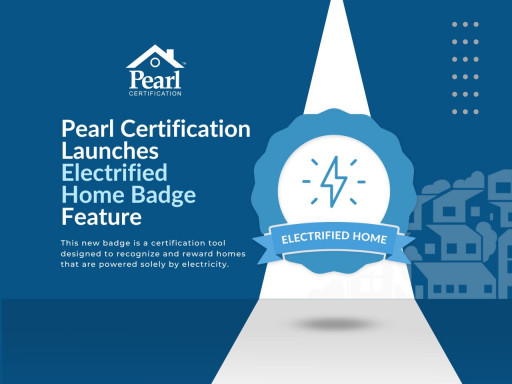 Pearl Certification Launches Electrified Home Badge Feature