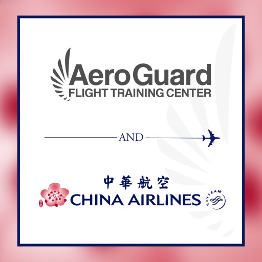 AeroGuard Flight Training Center Announces Partnership With China Airlines to Train Cadet Pilots