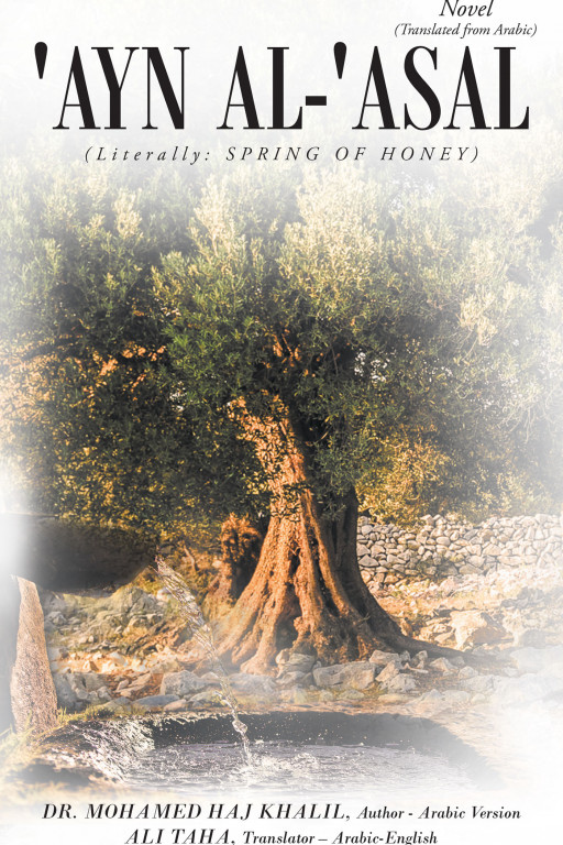 Dr. Mohamed Haj Khalil's Book "'Ayn Al- 'Asal" is a Striking Novel on the Unity of Palestinian and Lebanese People in Pursuit of Liberating Palestine