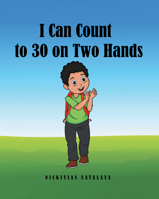 Author Nickitias Catalaya's new book, 'I Can Count to 30 on Two Hands', is a delightful tale of a little boy who learns new ways to count