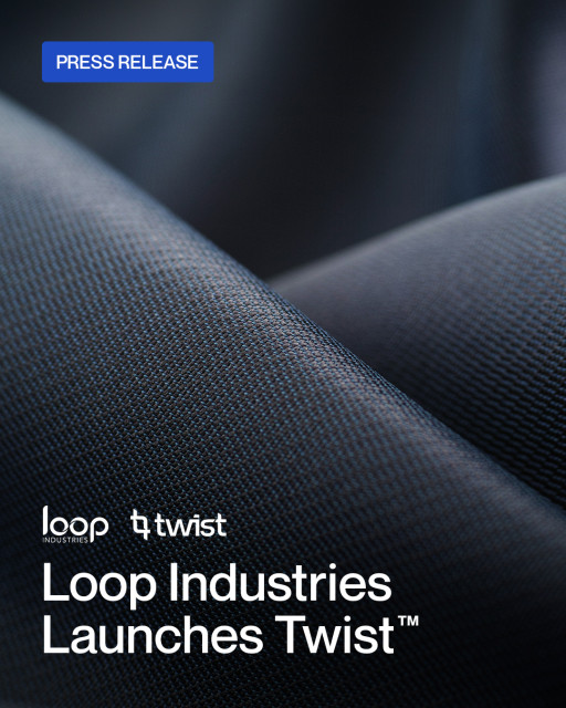 Loop Industries Announces Launch of Twist(TM), its High-Performance Polyester Resin Brand for Textile and Apparel Customers