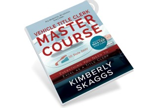 Vehicle Title Clerk Master Course: Everything You Need to Excel as A Title Clerk 