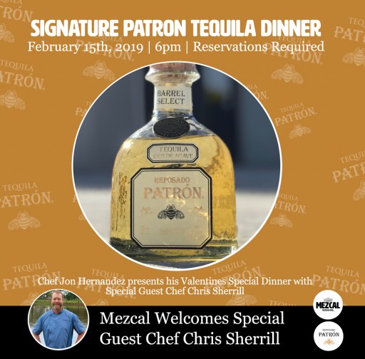 Mezcal Mexican Grill's Patron Signature Barrel Tequila Dinner With Special Guest Chef Chris Sherrill