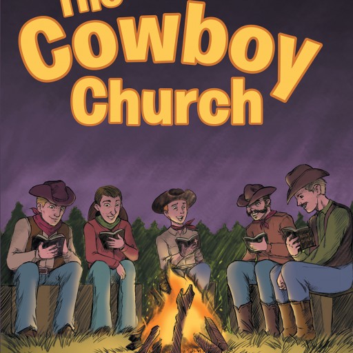 Author Ben W. Sparks' New Book 'The Cowboy Church' is a Collection of Homilies Using Western Culture That Has Been Celebrated in Lone Pine, CA for Decades.