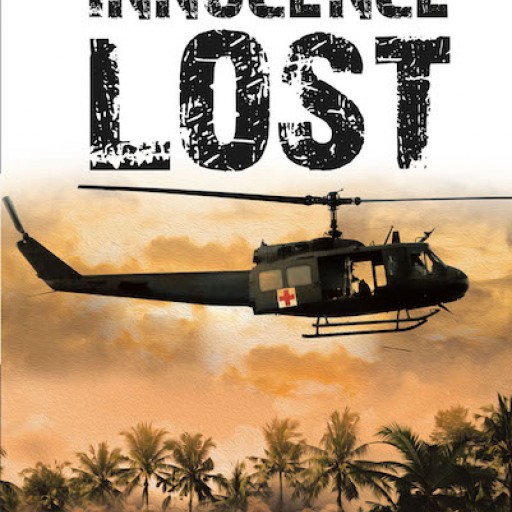 Linda Gosson's New Book, "Innocence Lost (The Story of a Vietnam Vet)" is a Riveting Tale About a Soldier's Intriguing Life Experience After His Return From War.