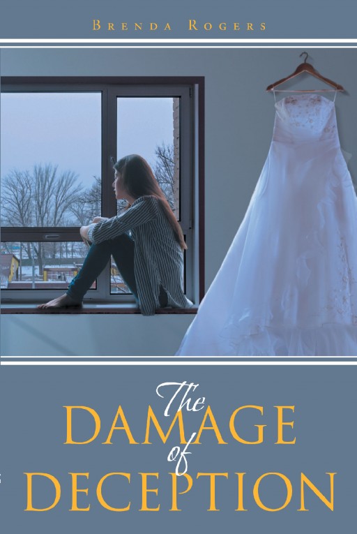 Brenda Rogers' 'The Damage of Deception' Follows a Young Woman as She Breaks Out of Her Shell and Rebuilds Her Life