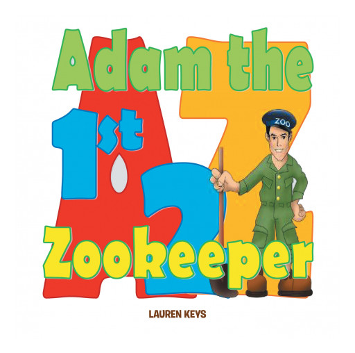 Author Lauren Keys' New Book 'Adam the First Zookeeper' is an Adorable, Alphabetical Book That Introduces Children to the Animals of the World