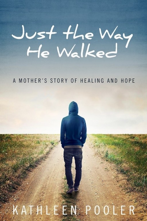 Newly Released Memoir 'Just the Way He Walked' Offers a Powerful Message of Enabling Alcoholic Behavior by Kathleen Pooler (2019)