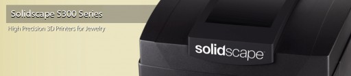 Solidscape Unveils S300 Series High Precision 3D Printers