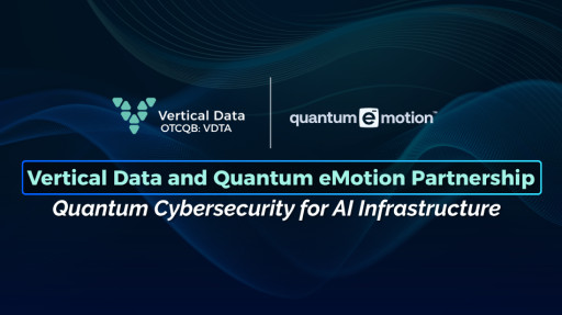 Vertical Data and Quantum eMotion Partner to Bring Quantum Cybersecurity to AI Infrastructure Deployments