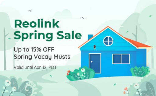 Reolink Launches Spring Sales 2019 on Security Camera Best Sellers to Protect Spring Joy