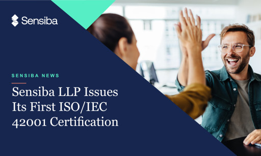 Sensiba LLP Issues Its First ISO/IEC 42001 Certification
