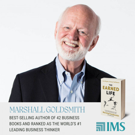 Marshall Goldsmith on an Earned Life