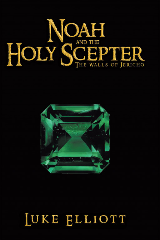 Author Luke Elliott's new book, 'Noah and the Holy Scepter: The Walls of Jericho' an adventurous tale of a modern boy sent back in time to see and experience the Bible