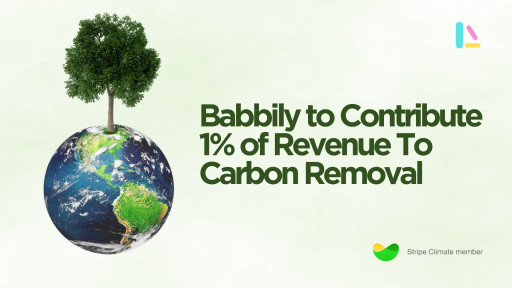 Babbily Joins Forces With Stripe Climate to Contribute 1% of Revenue to Carbon Removal Efforts