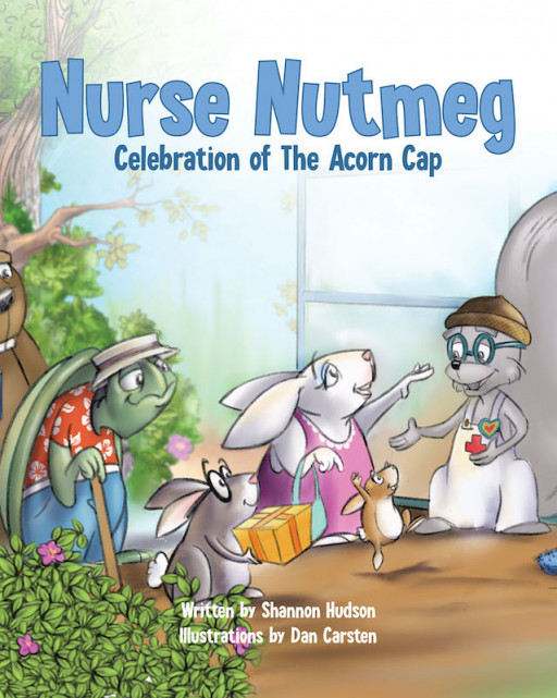 Shannon Hudson's New Book 'Nurse Nutmeg' Brings in the Exciting Adventures of Lily Bog Sanctuary's Resident Nurse and Her Fun Encounters
