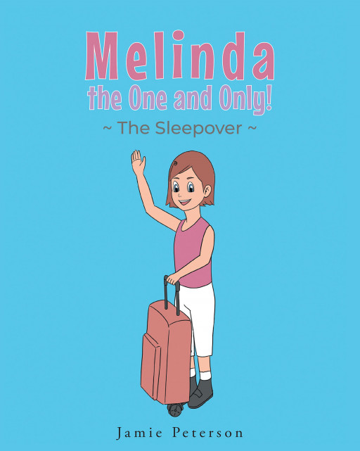 Jamie Peterson's New Book 'Melinda the One and Only!' Talks About an Only Child's Fun Adventures and Sleepovers With Her Friends