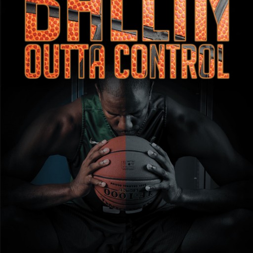 Sullivan Phillips's New Book "Ballin Outta Control" is the True Story of a Young Man Blinded Success but Destined to Lead Others to a Righteous Life.