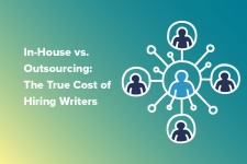 in-house vs. outsourcing: the true cost of hiring writers