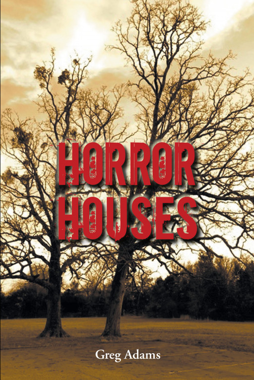 Author Greg Adams' new book 'Horror Houses' is a fictional expose about nursing home resident abuse that sheds light on the horrific treatment some residents receive