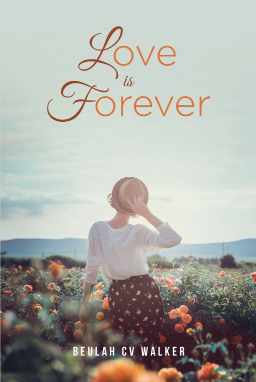 Beulah CV Walker's Newly Released 'Love is Forever' is a Winsome Collection of Divinely Inspired Poems for the Soul's Refection