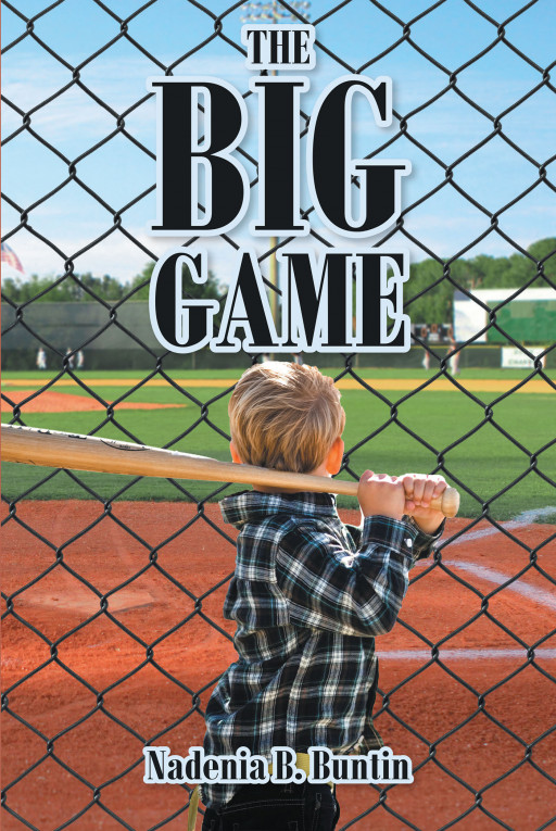 Author Nadenia B. Buntin's New Book 'The Big Game' Follows Two Cousins Who Learn a Valuable Lesson on Telling the Truth and Owning Up to One's Mistakes