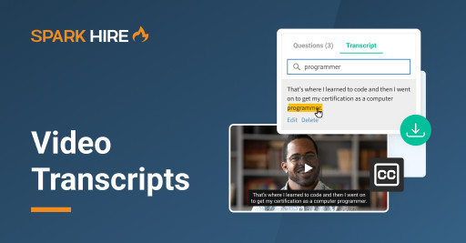 Introducing Spark Hire's Video Transcript Feature: Enhancing Accessibility, Efficiency, and Fairness in the Hiring Process