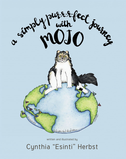 Author Cynthia 'Esinti' Herbst's New Book 'A Simply Pur-r-r-fect Journey With Mojo' Shares a Kitty's Perspective of the Many Countries Where Esinti Lived and Worked