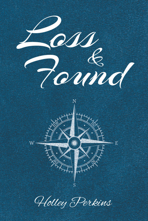 Holley Perkins' New Book 'Loss and Found' is an Emotional Poetry Collection About a Mother's Love, Grief, and Healing