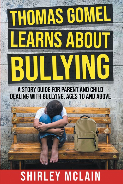 Shirley McLain's New Book 'Thomas Gomel Learns About Bullying' is a Wonderful Tale About Bullying, Courage, and Standing Up for Oneself the Right Way