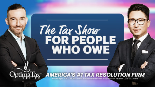 Optima's "Tax Show for People Who Owe" Builds Momentum as Go-to Resource for Taxpayers Facing IRS Debt