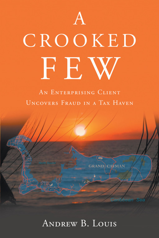 Author Andrew B. Louis' new book 'A Crooked Few' is the story of the inherited wealth left behind and just how clean that money is
