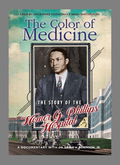 With COVID-19 Shining a Light on African-American Medical Care, Vision Films is Proud to Present 'The Color of Medicine: The Story of Homer G. Phillips Hospital'