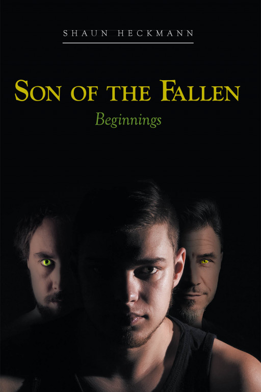 Shaun Heckmann's New Book 'Son of the Fallen: Beginnings' Unravels Strange Events in a Journey of Finding Answers