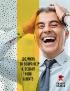 New Guide From Snappy Kraken Gives Financial Advisors 102 Ways to Surprise and Delight Their Clients