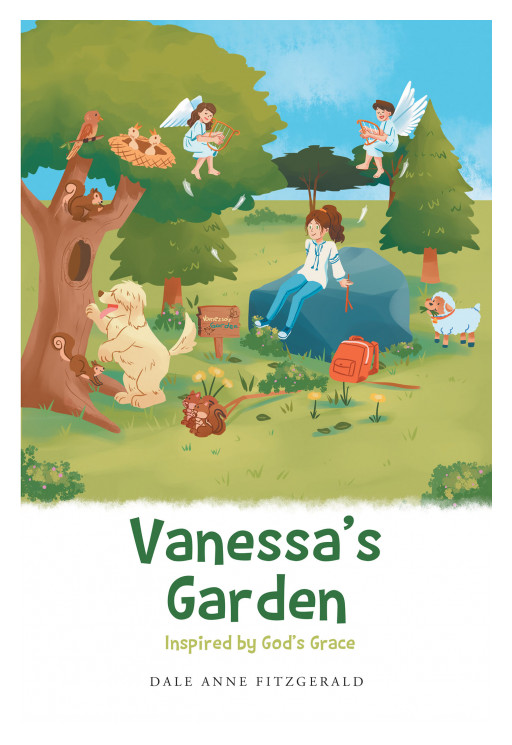 Author Dale Anne Fitzgerald's New Book, 'Vanessa's Garden', is a Faith Based Tale of a Special Girl With a Vibrant Imagination
