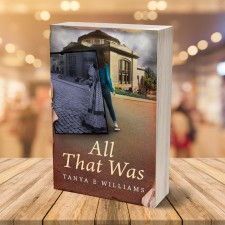 All That Was by Tanya E Williams