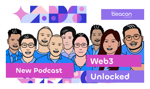 Beacon Launches New Podcast, Web3 Unlocked, Offering In-Depth Conversations With Leading Web3 Founders