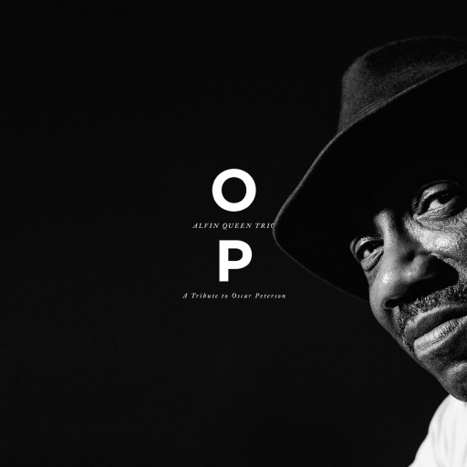 Drummer Alvin Queen Dedicates His New CD 'OP' to His Friend Pianist Oscar Peterson to Chart-Topping Reviews at No. 26 on the JazzWeek Charts