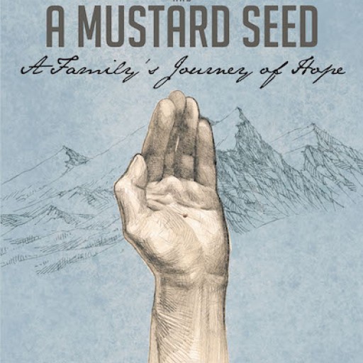 Nicole Allen's New Book "Mountains and a Mustard Seed: A Family's Journey of Hope" is a Gripping Chronicle of the Allen Family's Poignant Journey in Life.